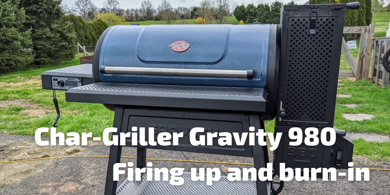 Char-Griller Gravity 980 - First fire-up and burn-in! - Rob's Backyard BBQ